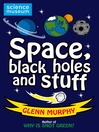 Space, Black Holes and Stuff (eBook)